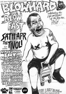 BLOWHARD blow fast… the last blow! SAT 11 APRIL THE TIVOLI