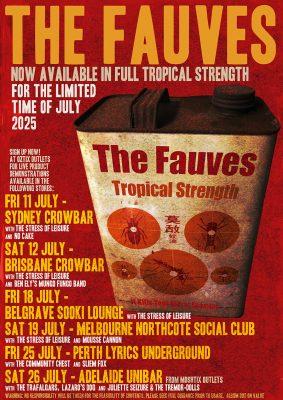 THE FAUVES now available in full spectrum Tropical Strength this July!