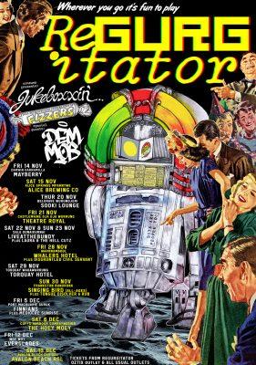 REGURGITATOR  – JUKEBOXXIN’ with a fistful of fizzers. 2025 retrospective singles tour!