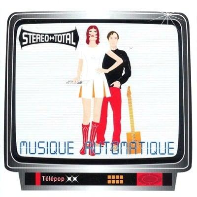 STEREO-TOTAL Musique Automatique