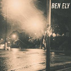 BEN ELY Strange Tales of Drugs and Lost Love